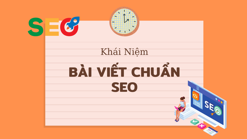 Khái niệm bài viết chuẩn SEO