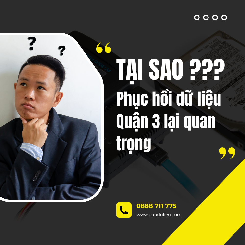 Tại sao Phục Hồi Dữ Liệu Quận 3 lại Quan Trọng?