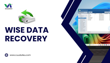 Wise Data Recovery – Phần Mềm Khôi Phục Dữ Liệu Miễn Phí, Nhẹ, Dễ Dùng