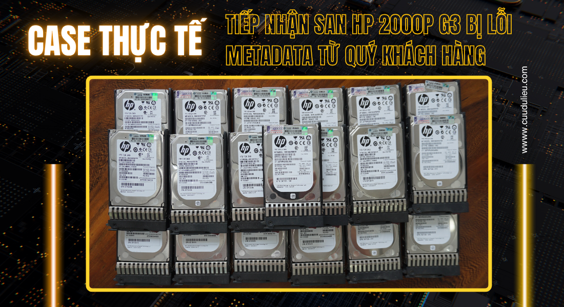 Phục hồi dữ liệu SAN RAID 6 phức tạp trên hệ thống HPE MSA 2050