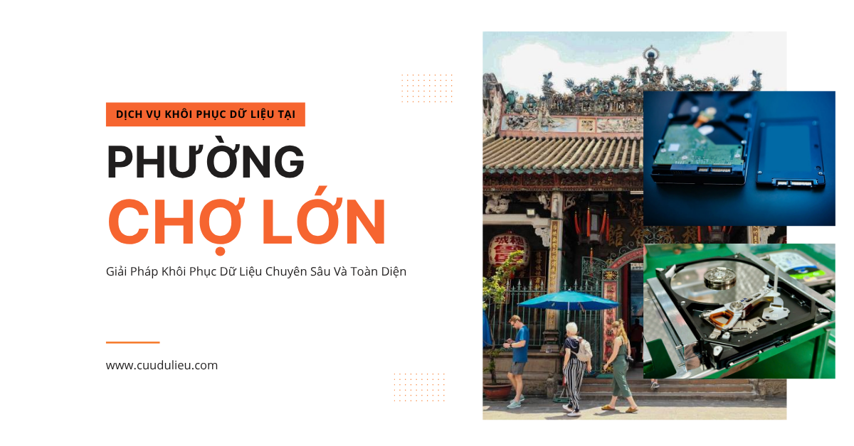 Dịch vụ khôi phục dữ liệu tại Phường Chợ Lớn