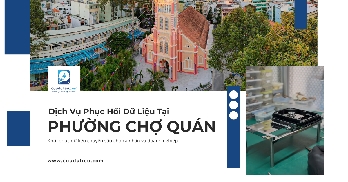 Dịch vụ phục hồi dữ liệu tại Phường Chợ Quán