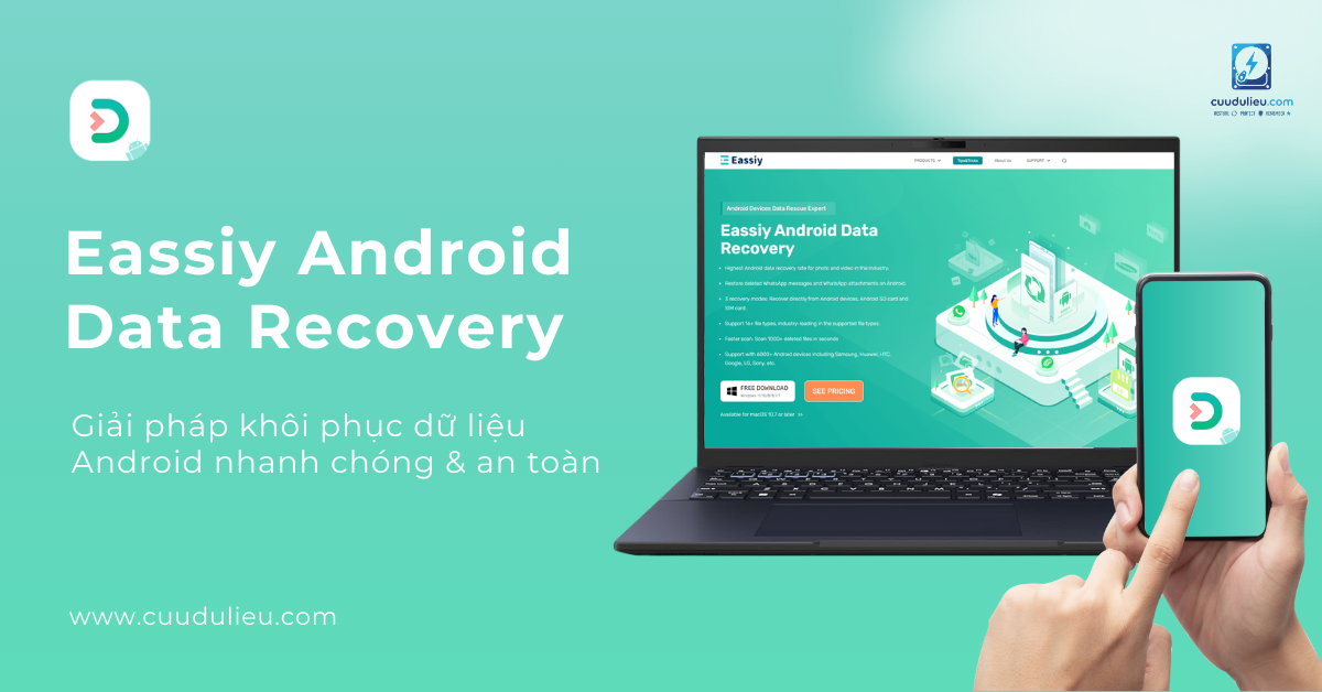 Eassiy Android Data Recovery giải pháp khôi phục dữ liệu Android nhanh chóng và an toàn