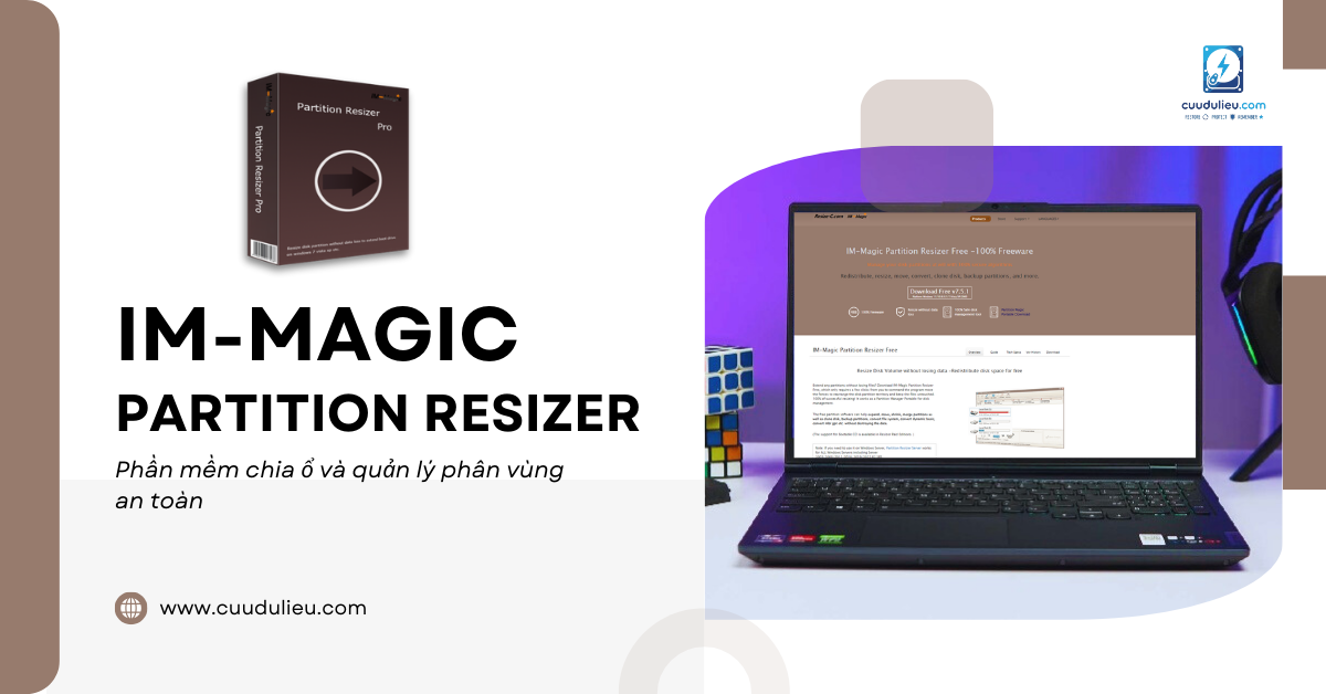 IM-Magic Partition Resizer: Phần mềm chia ổ đĩa và quản lý phân vùng an toàn