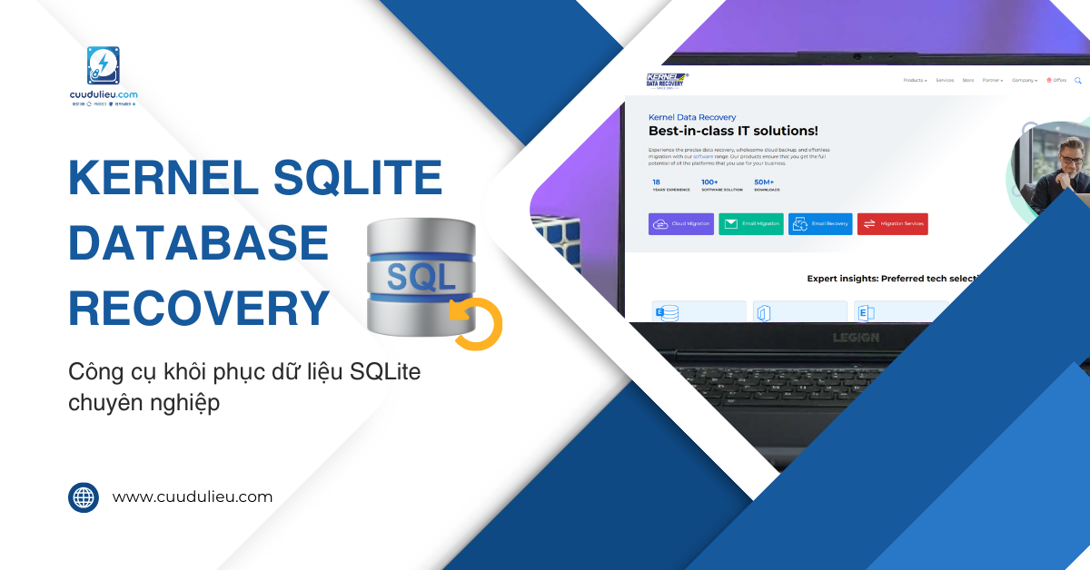 Kernel SQLite Database Recovery công cụ khôi phục dữ liệu SQL chuyên nghiệp